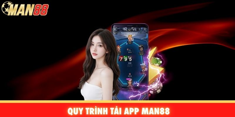Quy trình tải App Man88