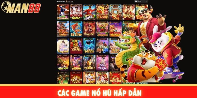 Các game nổ hũ hấp dẫn