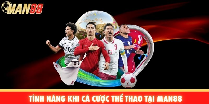 Tính năng khi cá cược thể thao