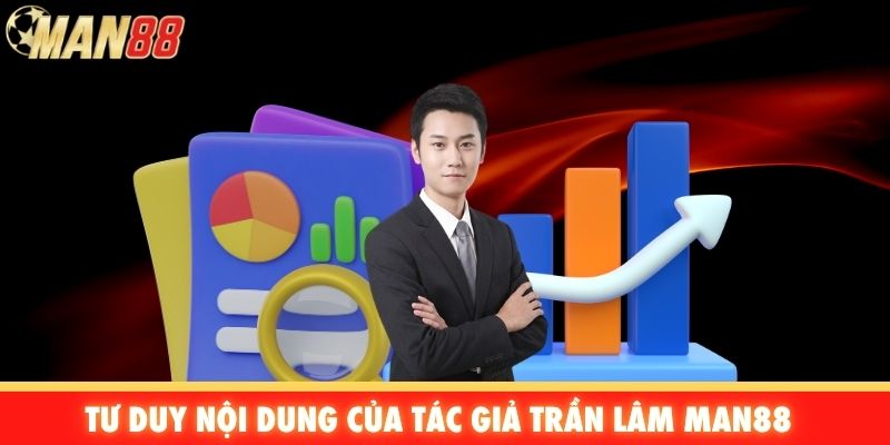 Tư duy nội dung của tác giả Trần Lâm